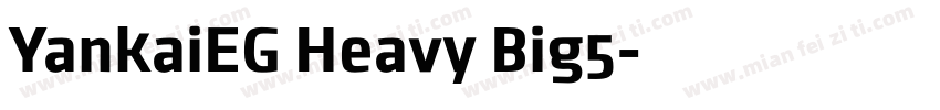 YankaiEG Heavy Big5字体转换